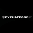 EYEHATEGOD