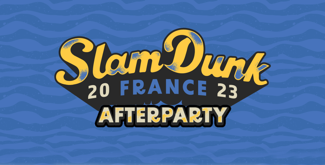 Afterparty Slam Dunk France · NAME THAT B**TCH + special guests